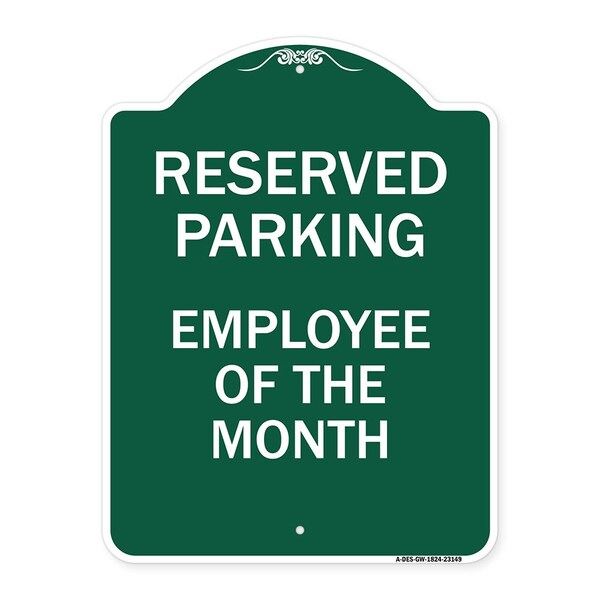 Reserved Parking-Employee of Month, Green & White Aluminum Sign, 18" x 24", GW-1824-23149